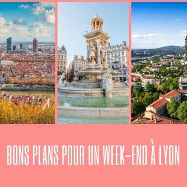 Bons plans pour un Week-end à Lyon